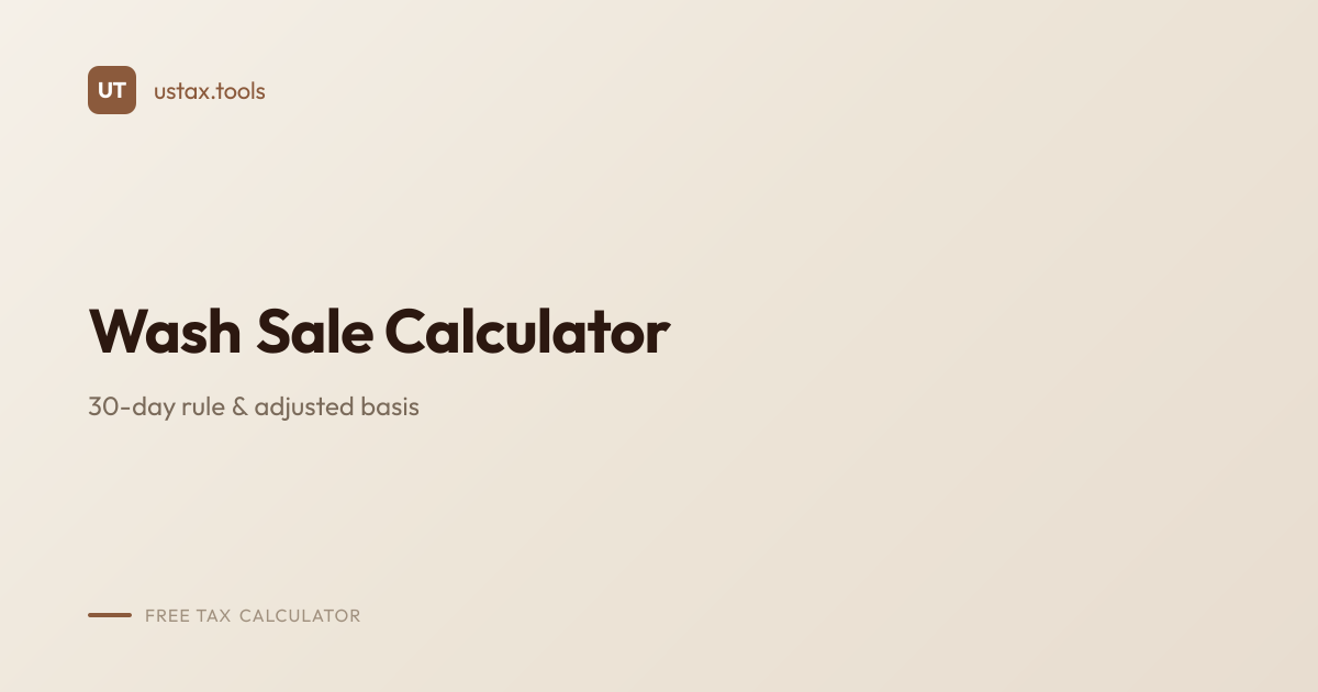 IRS Wash Sale Calculator 2025 & 2026 — 30-day rule, disallowed loss ...